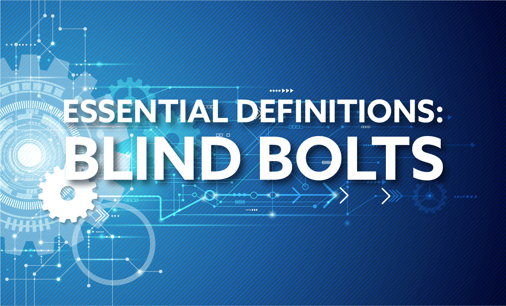 Essential Definitions Blind Bolts